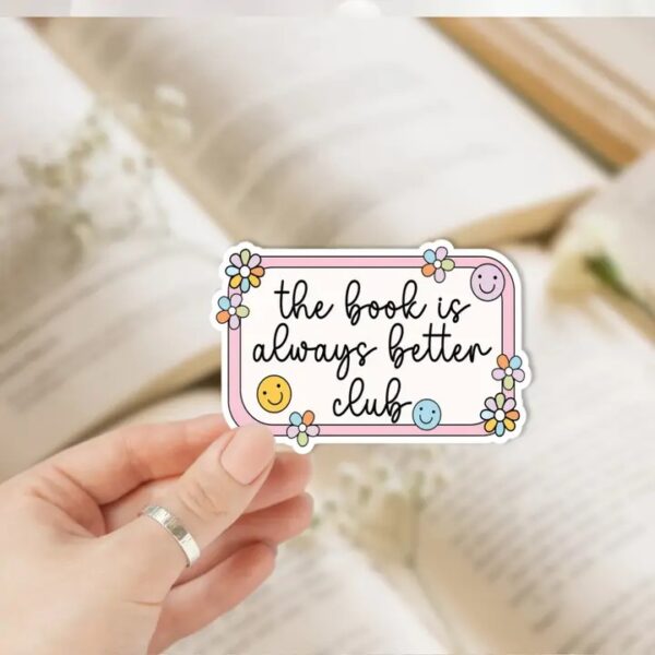 The Book Is Always Better Sticker